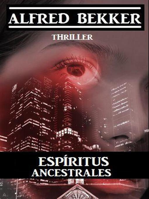 Title details for Espíritus ancestrales by Alfred Bekker - Available